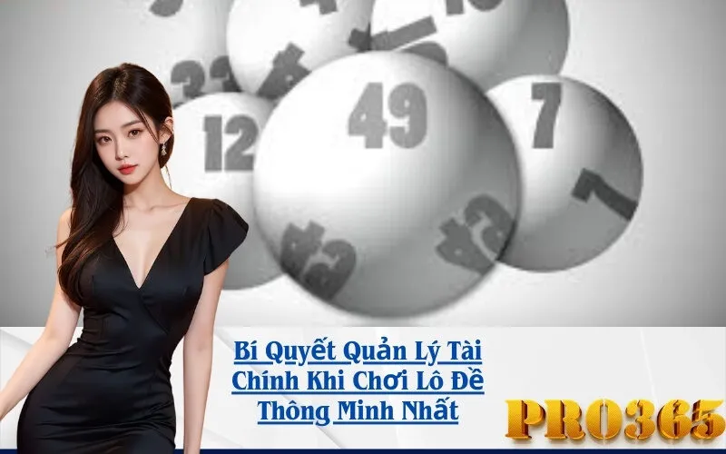 Các Chiến Lược Quản Lý Tài Chính Chơi Lô Đề Hiệu Quả Nhất
