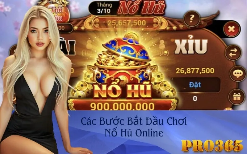 Các Bước Bắt Đầu Chơi Nổ Hũ Online