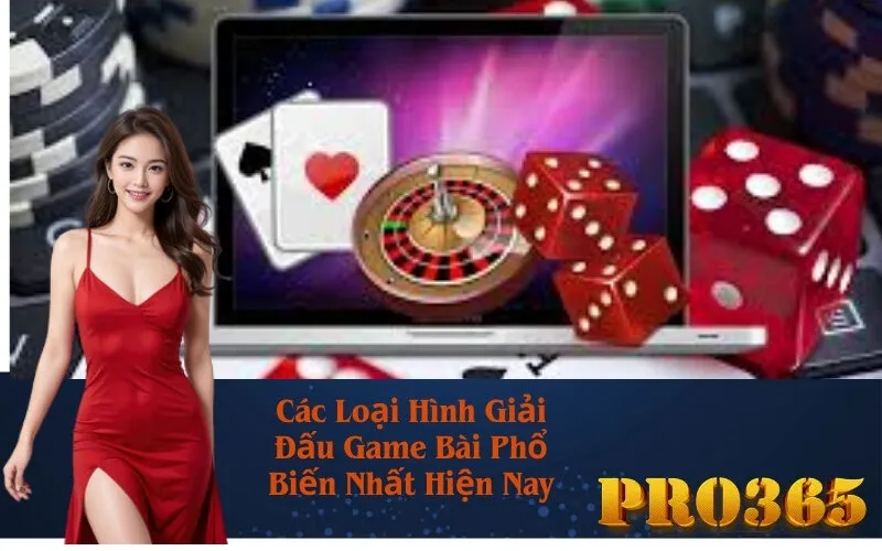 cac-loai-hinh-giai-dau-game-bai-pho-bien-nhat-hien-nay
