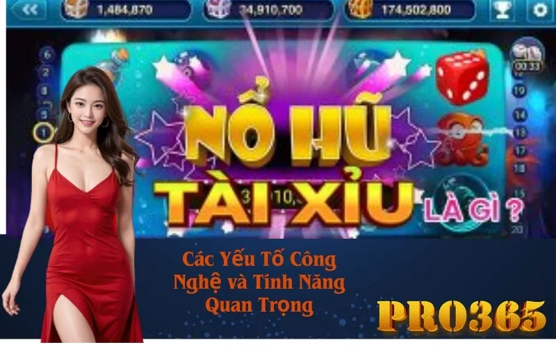 Các Yếu Tố Công Nghệ và Tính Năng Quan Trọng