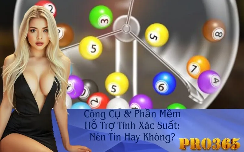 Công Cụ & Phần Mềm Hỗ Trợ Tính Xác Suất: Nên Tin Hay Không?