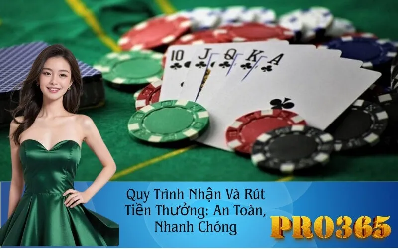 Quy Trình Nhận Và Rút Tiền Thưởng: An Toàn, Nhanh Chóng