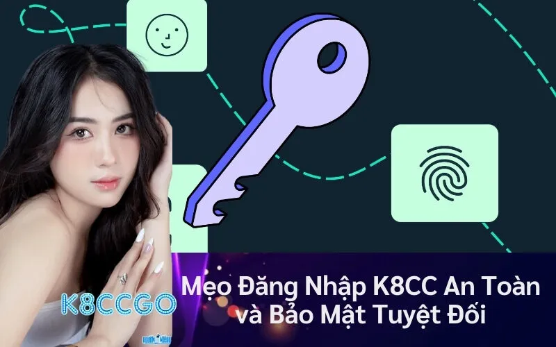 Mẹo Đăng Nhập K8CC An Toàn và Bảo Mật Tuyệt Đối