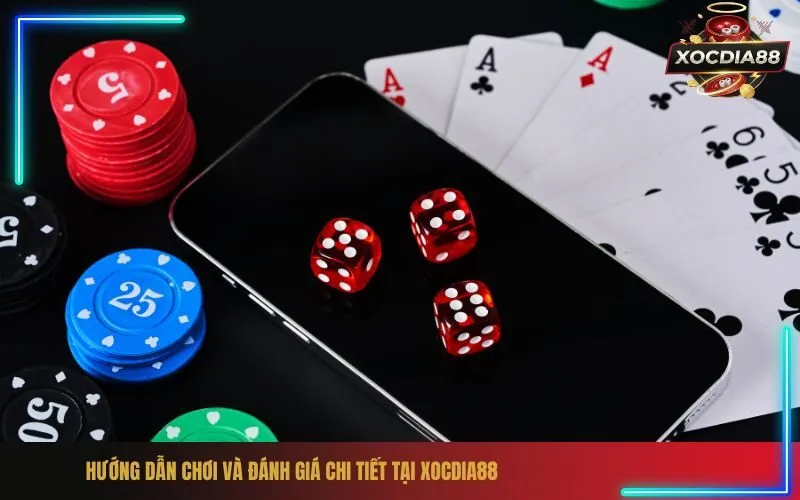 Hướng dẫn chơi và Đánh giá chi tiết tại xocdia88