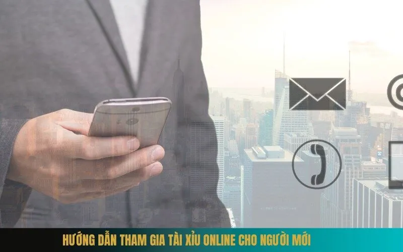 Hướng Dẫn Tham Gia Tài Xỉu Online Cho Người Mới