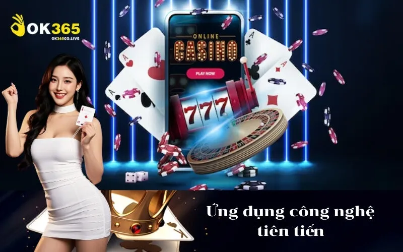 Ứng dụng công nghệ tiên tiến