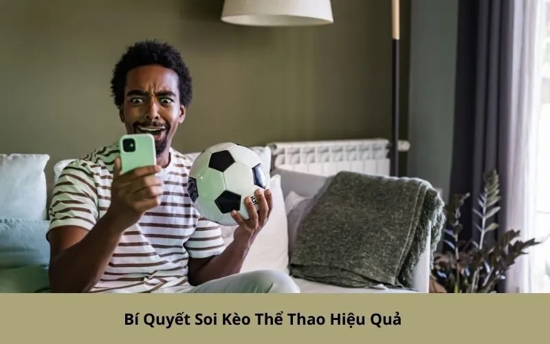 Bí Quyết Soi Kèo Thể Thao Hiệu Quả