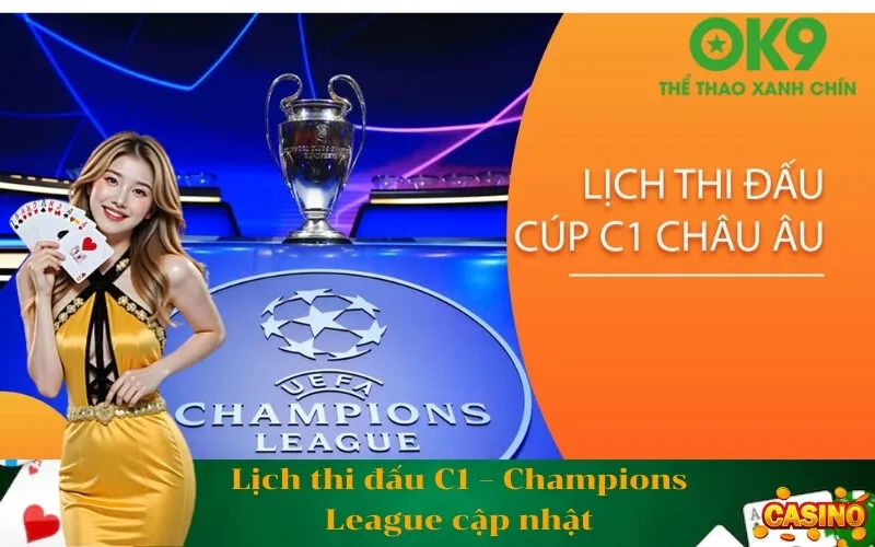 Lịch thi đấu C1 – Champions League cập nhật