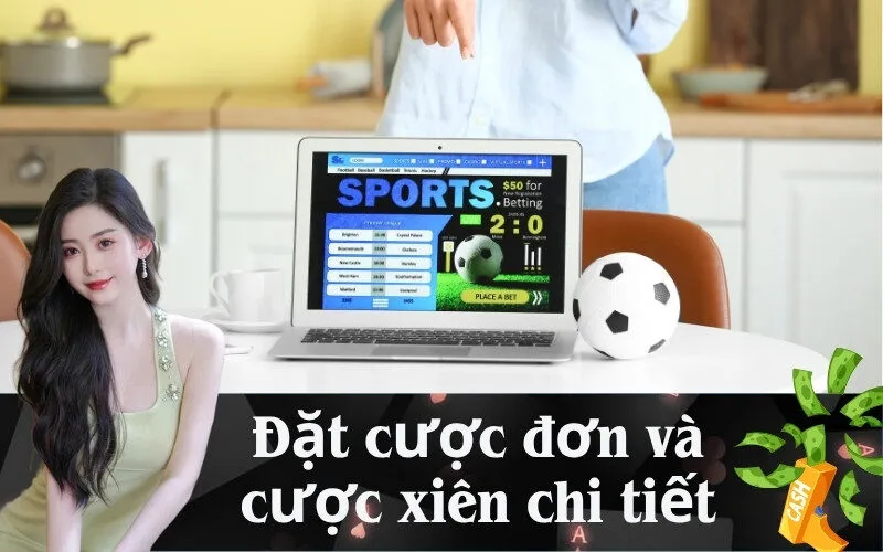 Đặt cược đơn và cược xiên chi tiết
